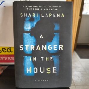 A Stranger in the House by Shari Lapena